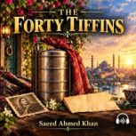 The Forty Tiffins, Saeed Ahmed Khan