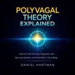 Polyvagal Theory Explained, Daniel Hartman
