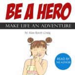 Be a Hero, Alan KnottCraig