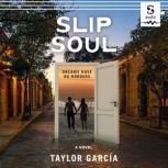 Slip Soul, Taylor Garcia