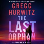 The Last Orphan An Orphan X Novel, Gregg Hurwitz