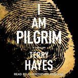 I Am Pilgrim A Thriller, Terry Hayes