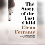 The Story of the Lost Child, Elena Ferrante
