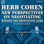 New Perspectives on Negotiating, Herb Cohen