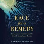 Race for a Remedy, Makhdum Ahmed, M.D.