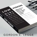 Low Vision, Gordon E. Legge