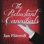 The Reluctant Cannibals, Ian Flitcroft