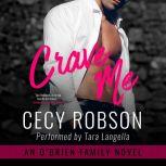 Crave Me, Cecy Robson