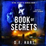 Book Of Secrets Book Two of the Vital Secrets Series, D.F. Hart