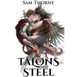 Of Talons and Steel, Sam Thorne