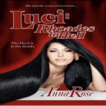 LUCI Rhoades to Hell, Anna Rose