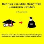 08. How To Make Money With Commission Circulars, Thomas Fredrick