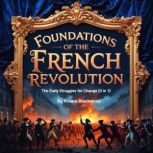 Foundations of the French Revolution, Amara Blackwood