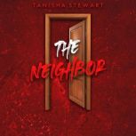 The Neighbor, Tanisha Stewart