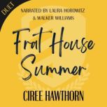 Frat House Summer, Ciree Hawthorn