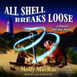 All Shell Breaks Loose, Molly MacRae