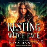 Resting Witch Face, Maya Daniels
