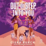 Out of Step, into You, Ciera Burch