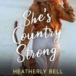 Shes Country Strong, Heatherly Bell