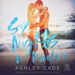 Six Nights in Paradise, Ashley Cade