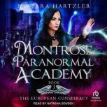 Montrose Paranormal Academy The Euro..., Barbara Hartzler