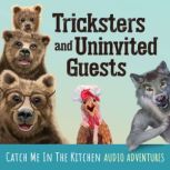 Tricksters and Uninvited Guests, Ginette Mohr