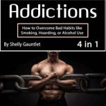 Addictions, Shelly Gauntlet