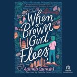 When a Brown Girl Flees, Aamna Qureshi