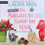 The Brightest Shop on Main, Laura Ann