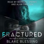 Fractured, Blake Blessing