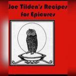 Joe Tildens Recipes for Epicures, Joe Tilden