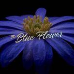 The Blue Flower, Henry van Dyke