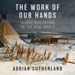 The Work of Our Hands, Adrian Sutherland