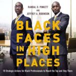 Black Faces in High Places, Randal D.  Pinkett