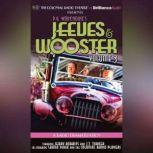 Jeeves and Wooster Vol. 3 A Radio Dramatization, P.G. Wodehouse