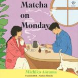 Matcha on Monday, Michiko Aoyama
