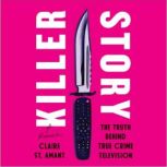 Killer Story, Claire St. Amant