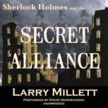 Sherlock Holmes and the Secret Allian..., Larry Millett