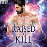 Raised to Kill A Kindred Tales Novel, Evangeline Anderson