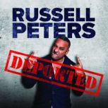 Russell Peters Deported, Russell Peters