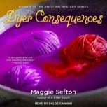 Dyer Consequences, Maggie Sefton