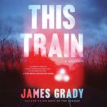 This Train, James Grady