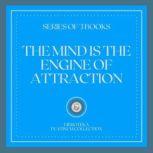 THE MIND IS THE ENGINE OF ATTRACTION (SERIES OF 3 BOOKS), LIBROTEKA