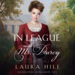 In League with Mr. Darcy, Laura Hile