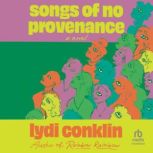Songs of No Provenance, Lydi Conklin