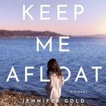 Keep Me Afloat, Jennifer Gold