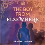 The Boy From Elsewhere, Kestral Gaian