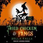 Fried Chicken & Fangs, Bella Falls
