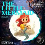 The Little Mermaid Story Time, Episo..., Hans Christian Andersen