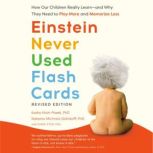 Einstein Never Used Flash Cards, Revi..., Kathy HirshPasek, PhD